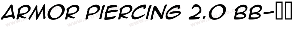 Armor Piercing 2.0 BB字体转换